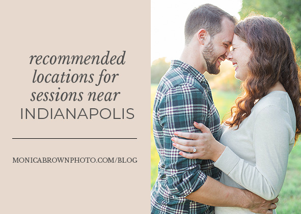 Location Recommendations for Engagement Sessions in Indianapolis, Indiana | Monica Brown Photography | monicabrownphoto.com