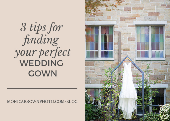 Tips for Finding Your Wedding Dress | Monica Brown Photography | monicabrownphoto.com